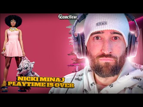 NICKI MINAJ - PLAYTIME IS OVER [RAPPER REACTION]