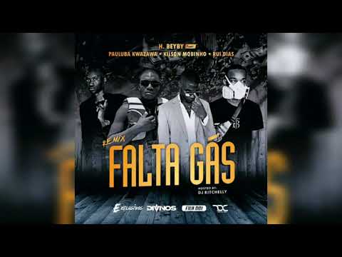 H Beyby - Falta Gás "Remix" (ft. Pauluba Kwazawa x Kilson Mobinho x Rui Dias)Hosted by Dj Ritchelly