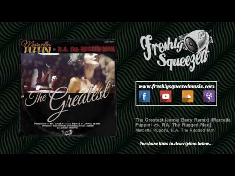 Marcella Puppini, R.A. The Rugged Man - The Greatest (Jamie Berry Remix)