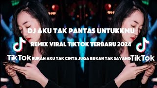 Download lagu DJ AKU TAK PANTAS UNTUKKMU REMIX VIRAL TIKTOK TERBARU 2024 BULAN AKU TAK CANTA JUGA BELUM TAK SAYANG mp3 Download lagu DJ AKU TAK PANTAS UNTUKKMU REMIX VIRAL TIKTOK TERBARU 2024 BULAN AKU TAK CANTA JUGA BELUM TAK SAYANG mp3