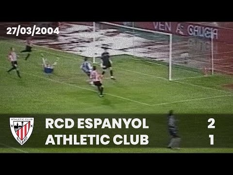 ⚽️ [Liga 03/04] J30 I RCD Espanyol 2 - Athletic Club 1 I LABURPENA