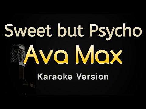 Sweet But Psycho - Ava Max (Karaoke Songs With Lyrics - Original Key)