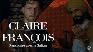 CLAIRE ET FRANÇOIS | Rencontre avec le Sultan | Bientôt disponible en DVD&VOD