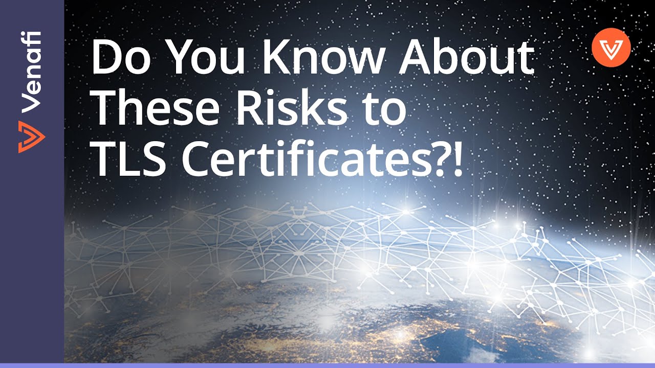 TLS Certificate Risks: What Should You Watch Out For?