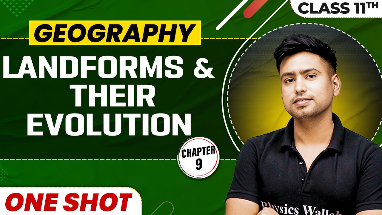 LANDFORMS AND THEIR EVOLUTION in One Shot | Class 11 Geography | CBSE Board