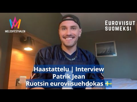 Haastattelu | Patrik Jean | Ruotsin euroviisuehdokas, Melodifestivalen 🇸🇪