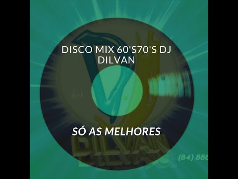 #MIX #DISCO  #60's#70's #DJ DILVAN