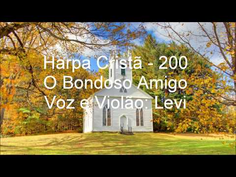 Harpa Cristã - 200 - O Bondoso Amigo (com letra)