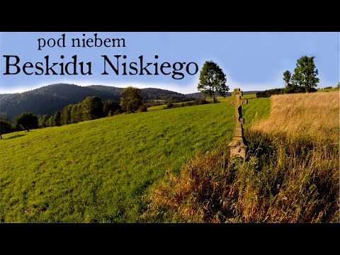 Pod niebem Beskidu Niskiego - Beskid Niski z lotu ptaka