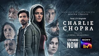 Charlie Chopra | Wamiqa Gabbi, Priyanshu Painyuli, Naseeruddin Shah, Neena Gupta, Ratna Pathak Shah