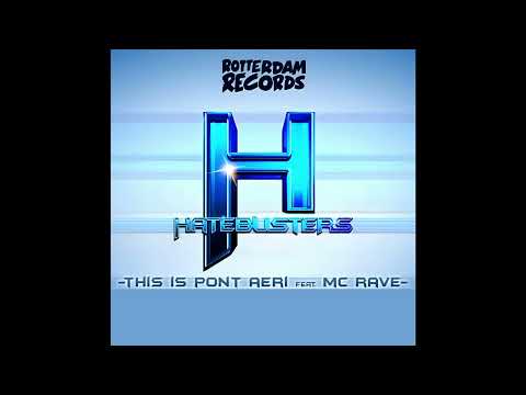 Hatebusters feat  MC Rave - This Is Pont Aeri (Official Pont Aeri Anthem 2012)