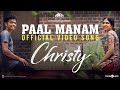 Paalmanam Video Song | Christy | Mathew, Malavika | Govind Vasantha | Rocky Mountain Cinemas