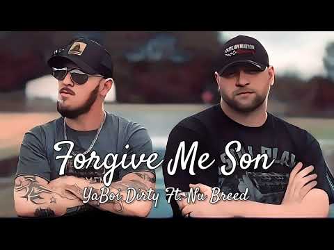 Forgive me Son - YaBoi Dirty feat. Syni Stixx & Nu Breed (Audio Track)