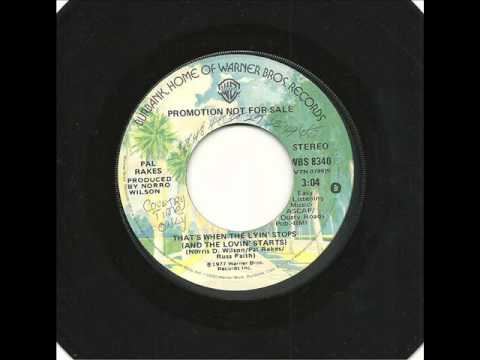 Pal Rakes "That's When The Lyin' Stops (And The Lovin' Starts)"