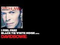 I Feel Free - Black Tie White Noise [1993] - David Bowie