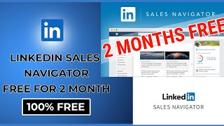 How to Get Linkedin Sales Navigator Free for 2 Month Cancel Anytime