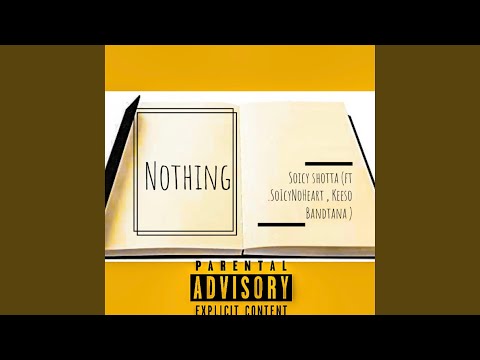 Nothing (feat. Soicynoheart & keeso bandtana)