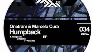 Onetram & Marcelo Cura - Humpback (Original Mix)