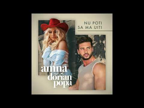 Amna feat. Dorian Popa - Nu poti sa ma uiti