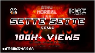 DJ Dorix - Sette Sette Mix  Athu Normal Laa