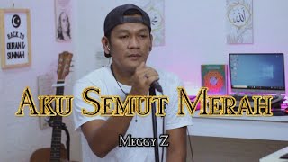 Download lagu AKU SEMUT MERAH - Meggy z || Cover pop dangdut ZANCA mp3 Download lagu AKU SEMUT MERAH - Meggy z || Cover pop dangdut ZANCA mp3