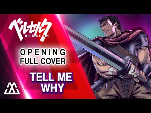 BERSERK (1997) Opening Full - Tell Me Why (Cover)