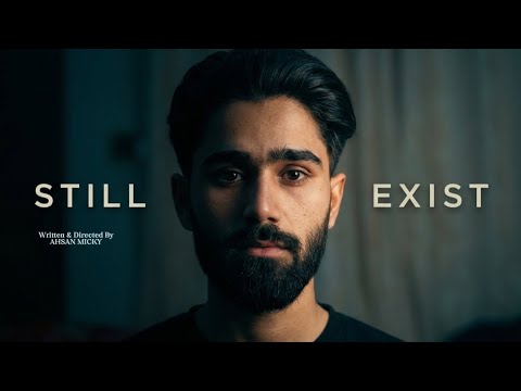 I Still Exist | Short Film | Shot on iPhone 13 | Ahsan Micky