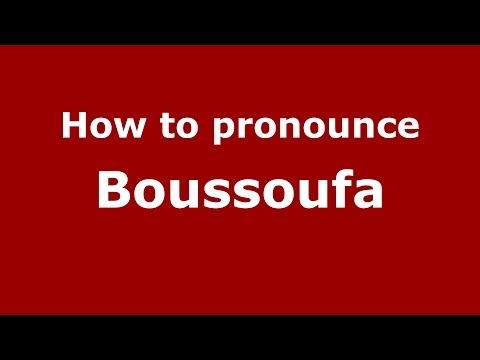 How to pronounce Boussoufa (Arabic/Morocco) - PronounceNames.com