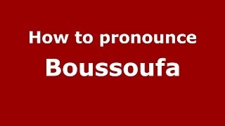 How to pronounce Boussoufa