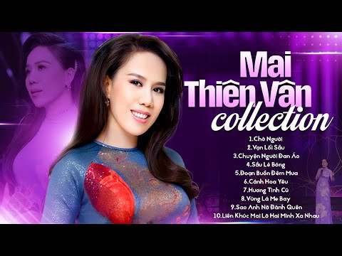 Mai Thiên Vân Collection - Tuyển Chọn Những Bài Hát Bolero Trữ Tình Ngọt Lịm Tim