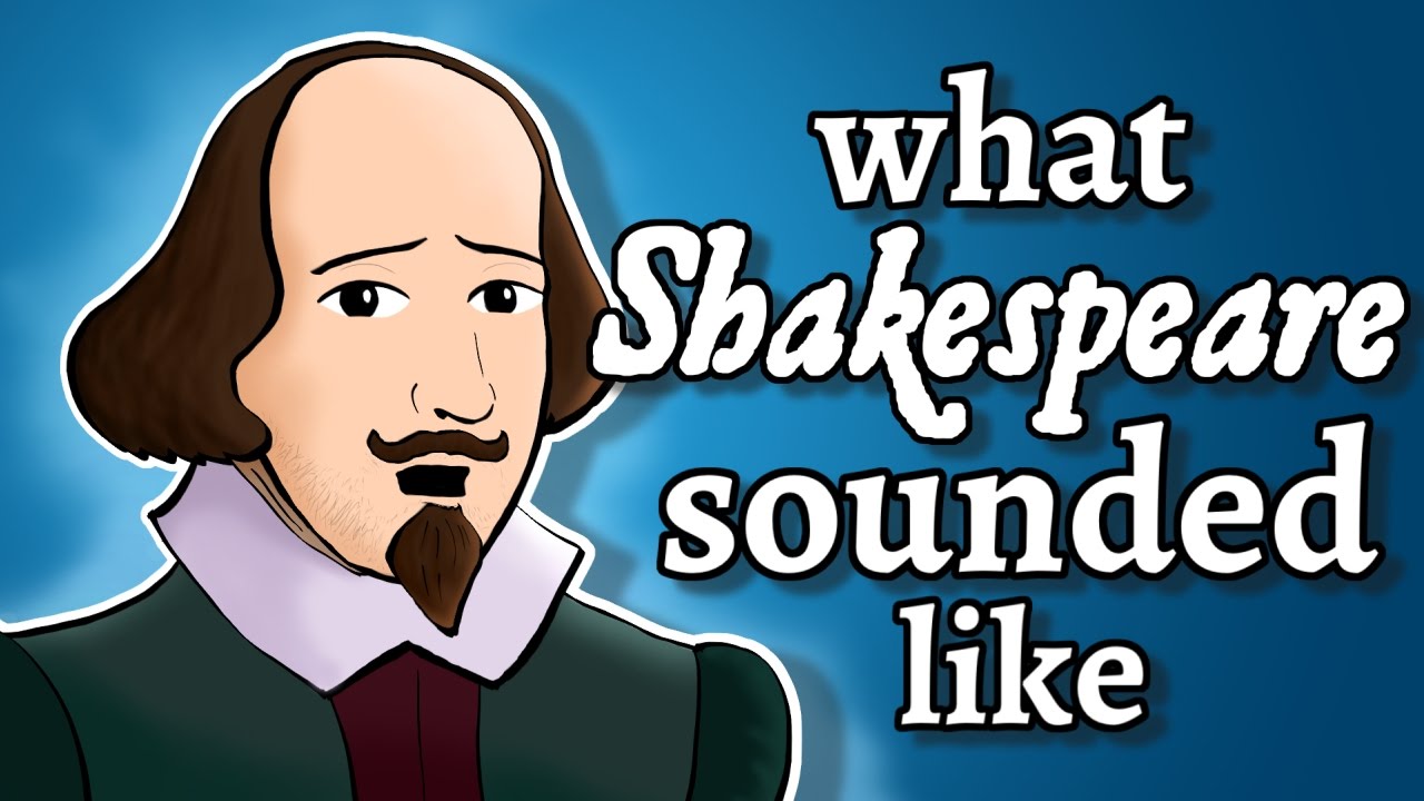 What Shakespeare's English Sounded Like - and how we know