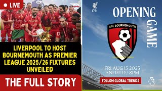 Liverpool to Host Bournemouth as Premier League 2025/26 Fixtures Unveiled