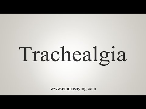 How To Say Trachealgia