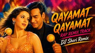 Download lagu QAYAMAT QAYAMAT 🔥 | Rap Remix Track | DJ Sheri Remix | Bollywood Love Remix 2026 mp3