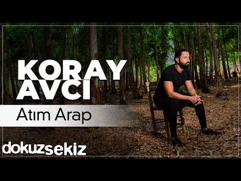 Atım Arap - Koray Avcı
