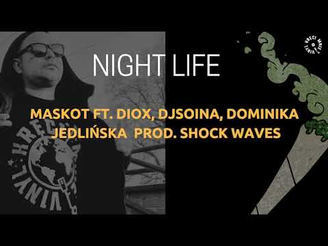 Maskot - Nightlife x Diox x Dj Soina x Dominika Jedlińska Prod. Shock Waves