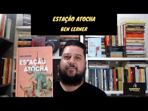 ESTAO ATOCHA - Ben Lerner