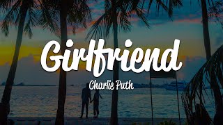 Charlie Puth - Girlfriend (Lyrics)