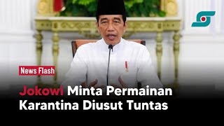 Jokowi Minta Permainan Karantina Diusut Tuntas | Opsi.id