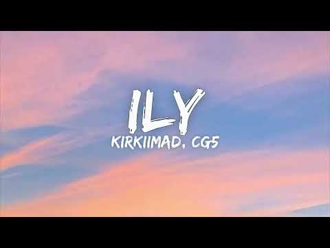 ⁠Kirkiimad, ​⁠CG5- ily (lyrics) [NOT OFFICIAL]
