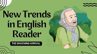 New Trends in English Reader | The Shocking Arrival | Evergreen Education
