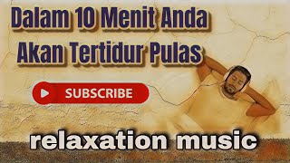Download lagu Musik Relaksasi Pengantar Tidur|10 Menit Langsung Pulas mp3