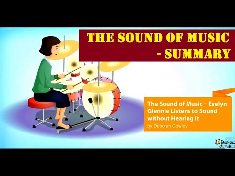The Sound Of Music Part 1 Evelyn Glennie Listens to Sound Class 9 English