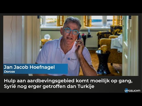 Uitgelicht! 7 februari 2023 - Jan Jacob Hoefnagel (Dorcas) over de aardbeving in Turkije en Syrië
