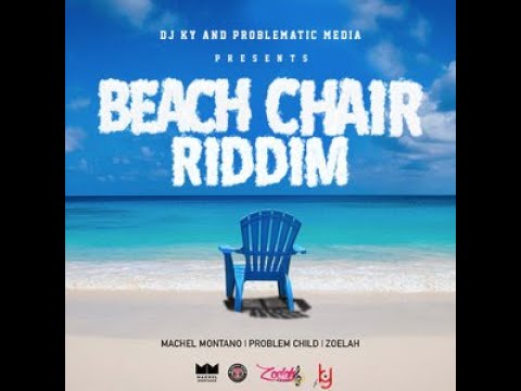 Beach Chair Riddim Mix | Machel Montana, Problem Child, Zoelah | 2020, 2021 Soca, AfroBeat