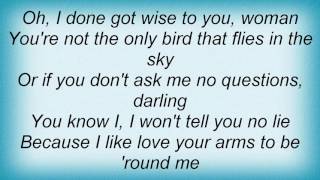 Albert King - Ask Me No Questions Lyrics