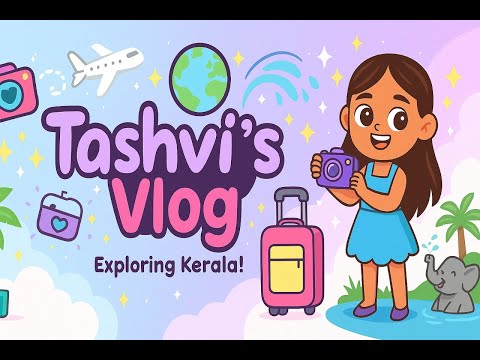 Tashvi’s Kerala Adventure | Family Travel Vlog | May 2025🌴