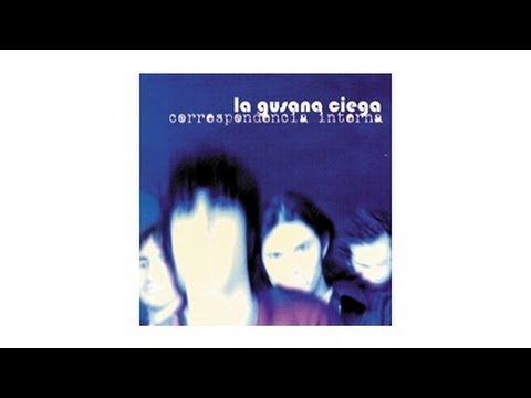 La Gusana Ciega - No Puedo Verte