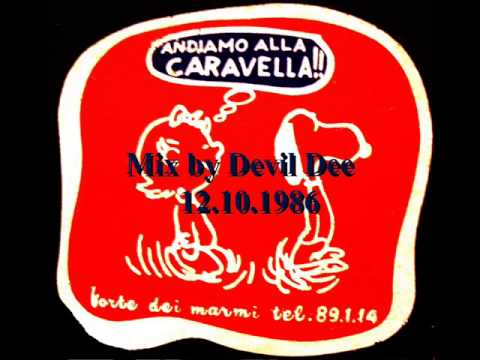 LA CARAVELLA Forte dei Marmi 12 10 1986 Mix by Devil Dee