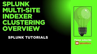 Splunk Enterprise Multi-Site Indexer Clustering Overview